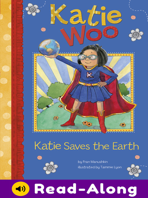 Title details for Katie Saves the Earth by Fran Manushkin - Available